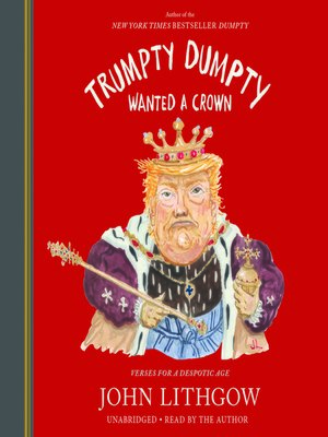 cover image of Trumpty Dumpty Wanted a Crown